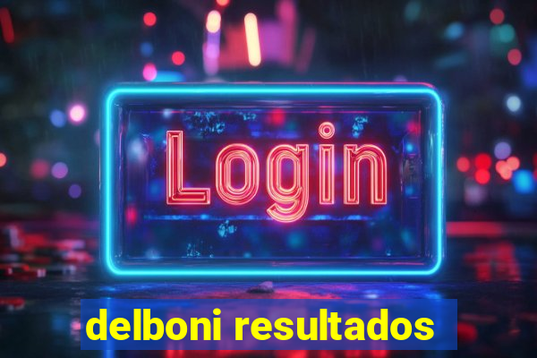 delboni resultados